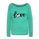 Love Soccer Wideneck Sweatshirt - teal